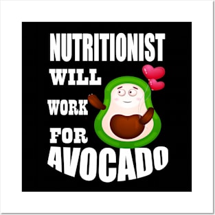 Nutritionist Will Work for Avocado Posters and Art